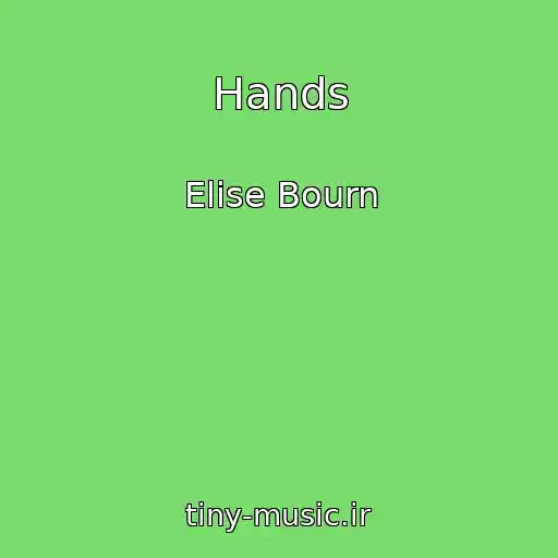 کاور آهنگ Hands از Elise Bourn