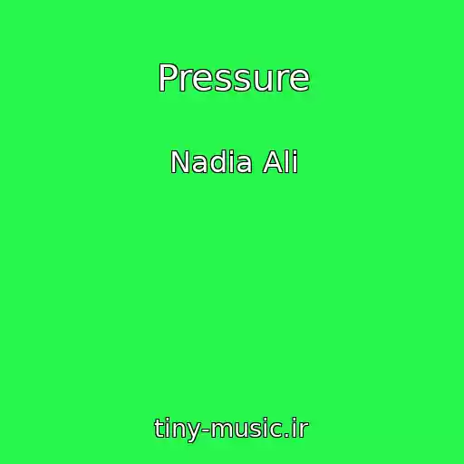 کاور آهنگ Pressure از Nadia Ali