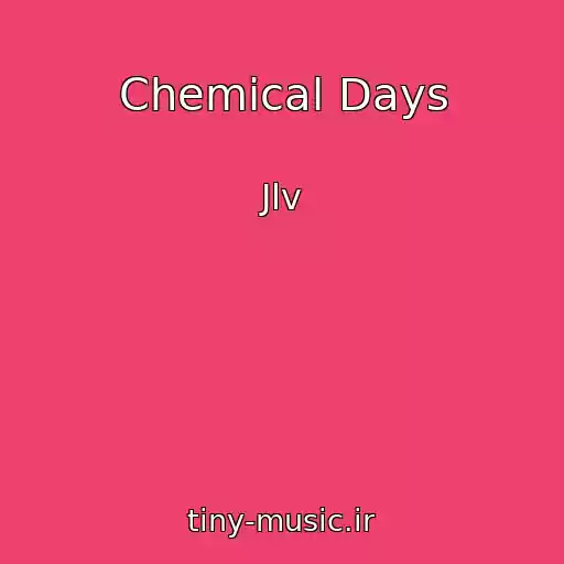 کاور آهنگ Chemical Days از Jlv