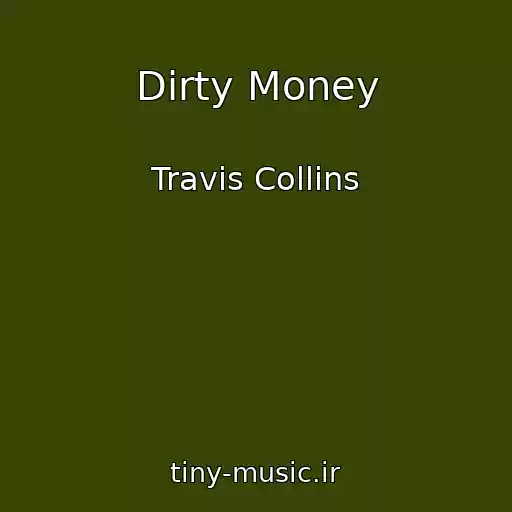 کاور آهنگ Dirty Money از Travis Collins