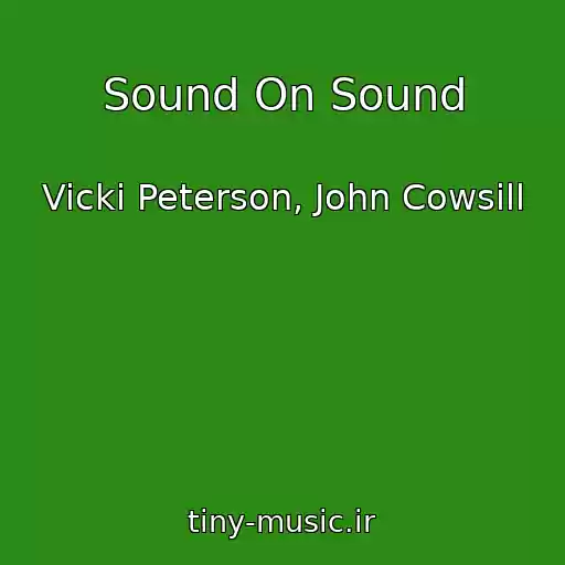 کاور آهنگ Sound On Sound از Vicki Peterson, John Cowsill