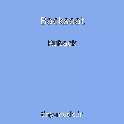 کاور آهنگ Backseat از Ruback