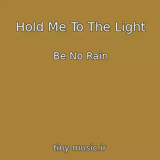 کاور آهنگ Hold Me To The Light از Be No Rain