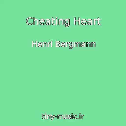 کاور آهنگ Cheating Heart از Henri Bergmann