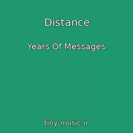کاور آهنگ Distance از Years Of Messages