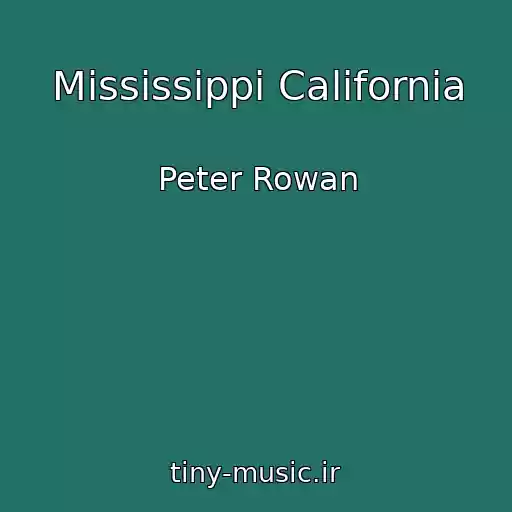 کاور آهنگ Mississippi California از Peter Rowan