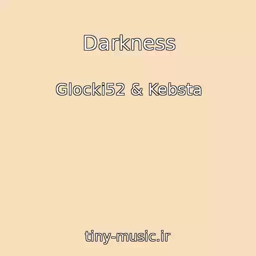 کاور آهنگ Darkness از Glocki52 & Kebsta