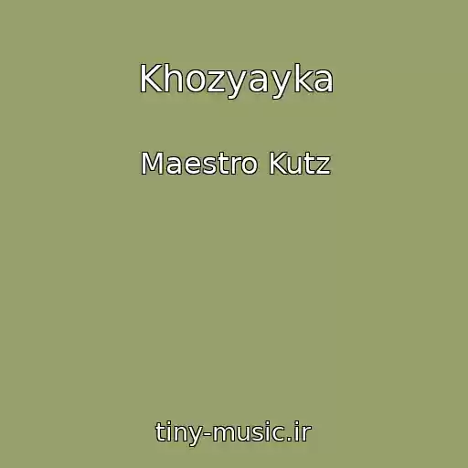 کاور آهنگ Khozyayka از Maestro Kutz