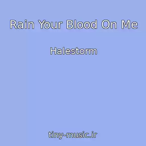کاور آهنگ Rain Your Blood On Me از Halestorm