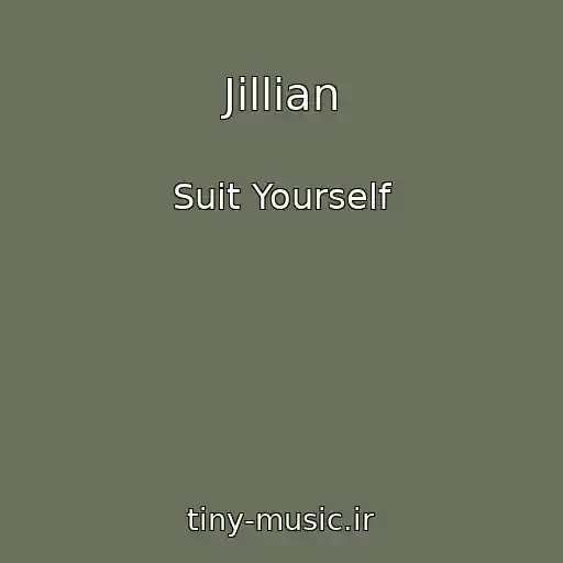 کاور آهنگ Jillian از Suit Yourself