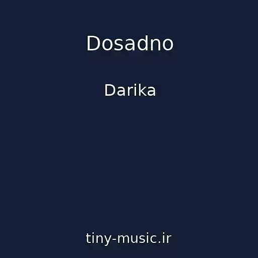 کاور آهنگ Dosadno از Darika