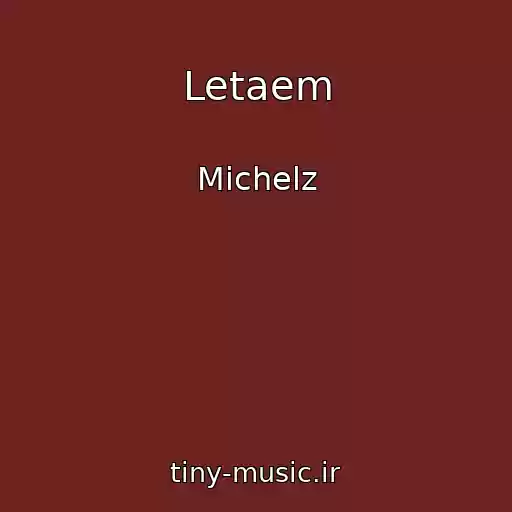 کاور آهنگ Letaem از Michelz