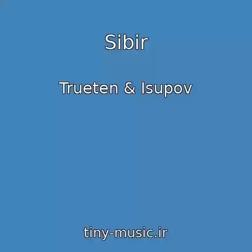 کاور آهنگ Sibir از Trueten & Isupov