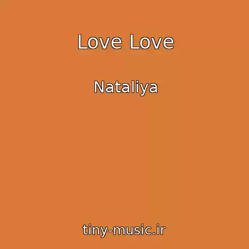 کاور آهنگ Love Love از Nataliya