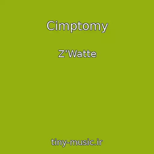 کاور آهنگ Cimptomy از Z’Watte