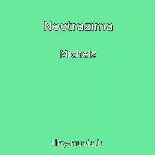 کاور آهنگ Neotrazima از Michelz