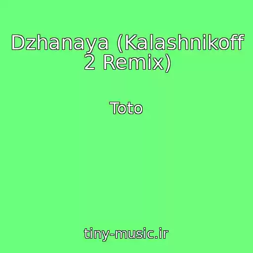 کاور آهنگ Dzhanaya (Kalashnikoff 2 Remix) از Toto