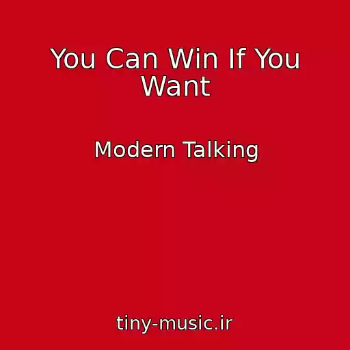 کاور آهنگ You Can Win If You Want از Modern Talking