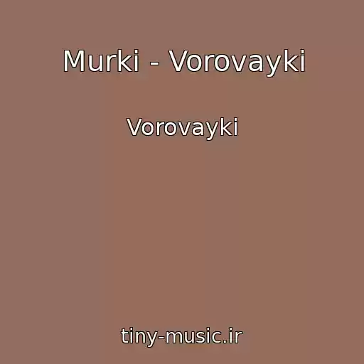 کاور آهنگ Murki - Vorovayki از Vorovayki