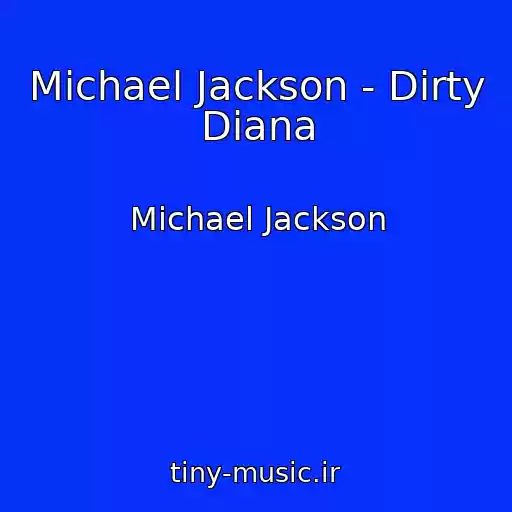 کاور آهنگ Michael Jackson - Dirty Diana از Michael Jackson
