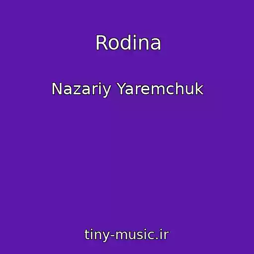 کاور آهنگ Rodina از Nazarіy Yaremchuk