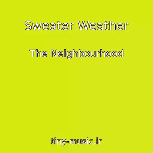 کاور آهنگ Sweater Weather از The Neighbourhood