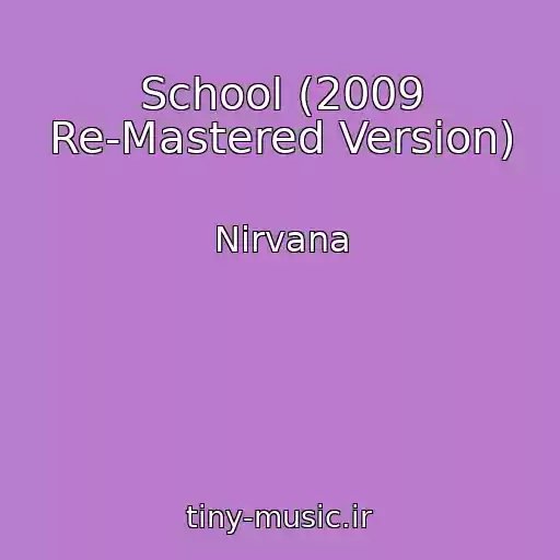 کاور آهنگ School (2009 Re-Mastered Version) از Nirvana