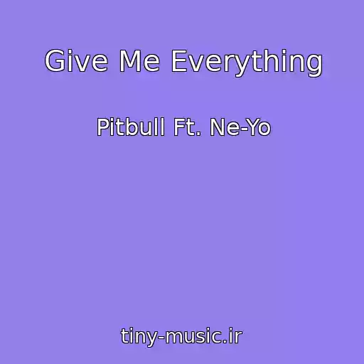 کاور آهنگ Give Me Everything از Pitbull Ft. Ne-Yo