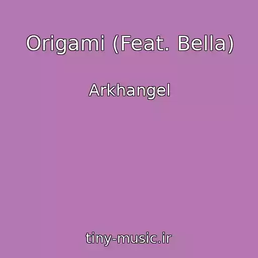 کاور آهنگ Origami (Feat. Bella) از Arkhangel