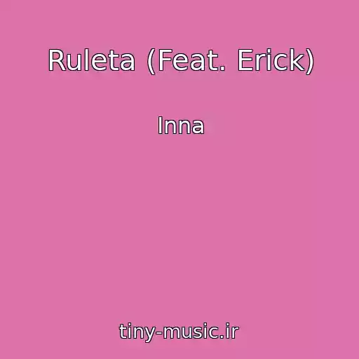 کاور آهنگ Ruleta (Feat. Erick) از Inna