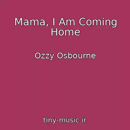 کاور آهنگ Mama, I Am Coming Home از Ozzy Osbourne