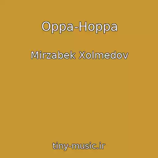 کاور آهنگ Oppa-Hoppa از Mirzabek Xolmedov