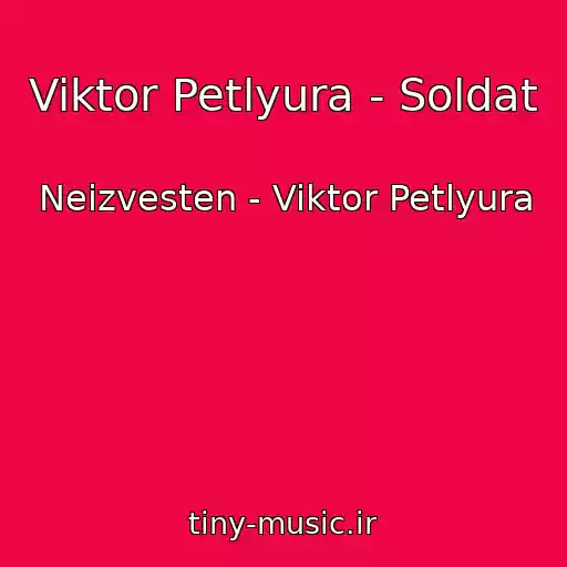 کاور آهنگ Viktor Petlyura - Soldat از Neizvesten - Viktor Petlyura