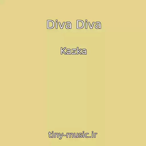 کاور آهنگ Diva Diva از Kazka