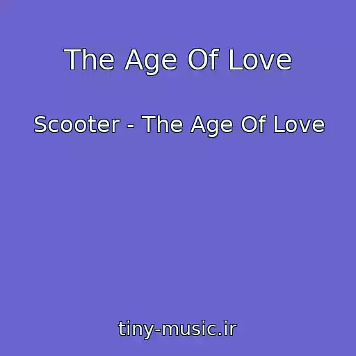 کاور آهنگ The Age Of Love از Scooter - The Age Of Love