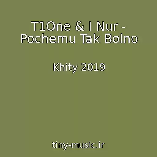کاور آهنگ T1One & I Nur - Pochemu Tak Bolno از Khity 2019