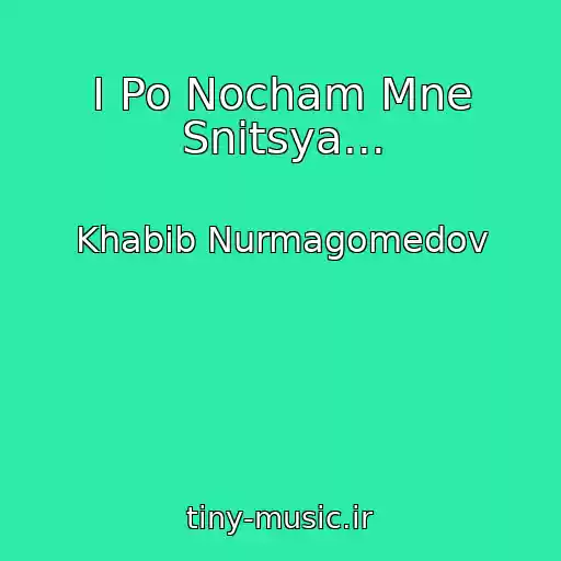 کاور آهنگ I Po Nocham Mne Snitsya... از Khabib Nurmagomedov