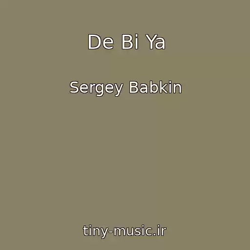کاور آهنگ De Bi Ya از Sergey Babkin