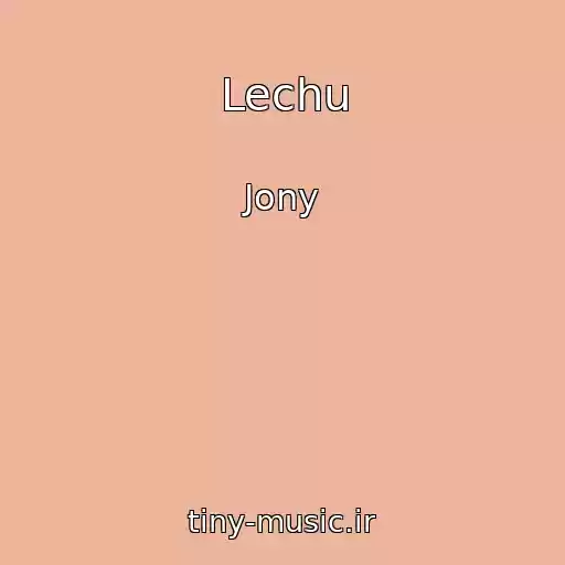 کاور آهنگ Lechu از Jony