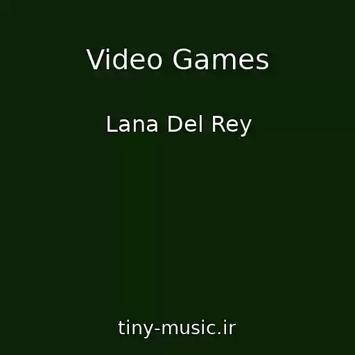 کاور آهنگ Video Games از Lana Del Rey