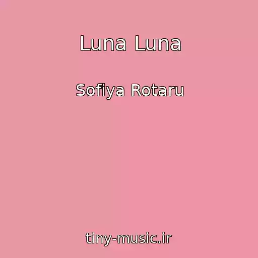 کاور آهنگ Luna Luna از Sofiya Rotaru