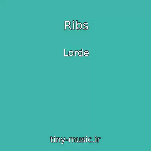 کاور آهنگ Ribs از Lorde