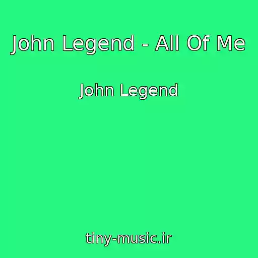 کاور آهنگ John Legend - All Of Me از John Legend