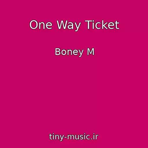 کاور آهنگ One Way Ticket از Boney M