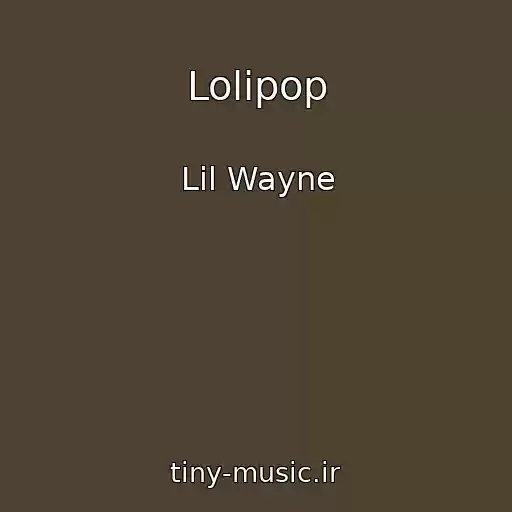 کاور آهنگ Lolipop از Lil Wayne