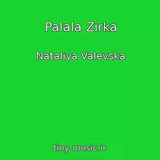 کاور آهنگ Palala Zіrka از Natalіya Valevska