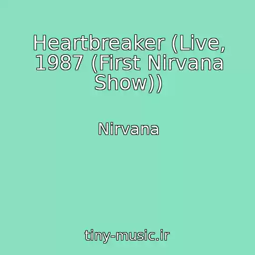 کاور آهنگ Heartbreaker (Live, 1987 (First Nirvana Show)) از Nirvana