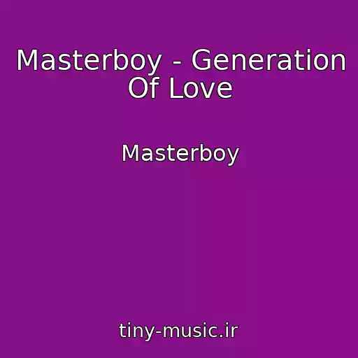 کاور آهنگ Masterboy - Generation Of Love از Masterboy