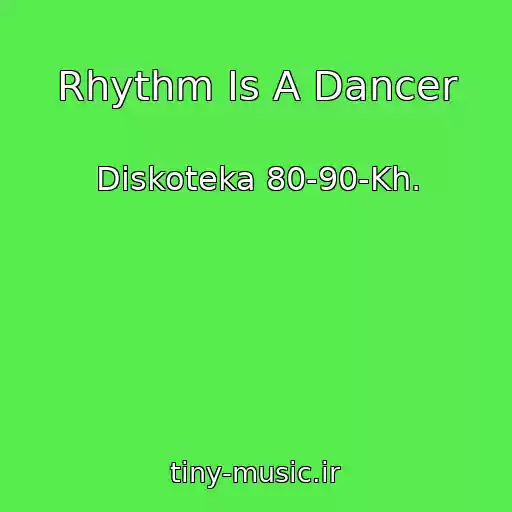 کاور آهنگ Rhythm Is A Dancer از Diskoteka 80-90-Kh.
