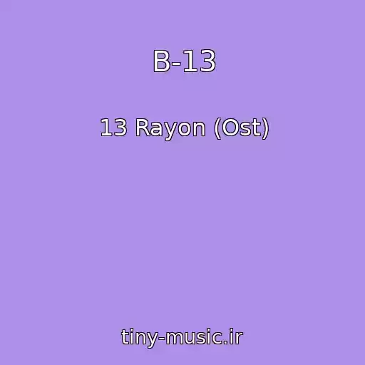 کاور آهنگ B-13 از 13 Rayon (Ost)